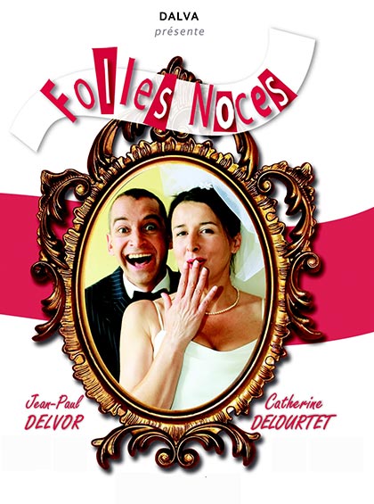 Affiche du spectacle Folles Noces