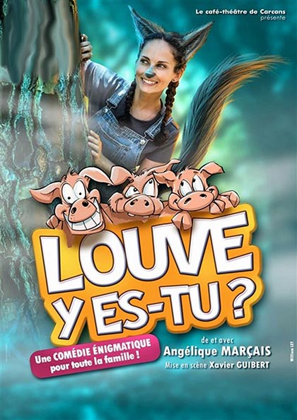 Affiche du spectacle Louve y Es-tu ?