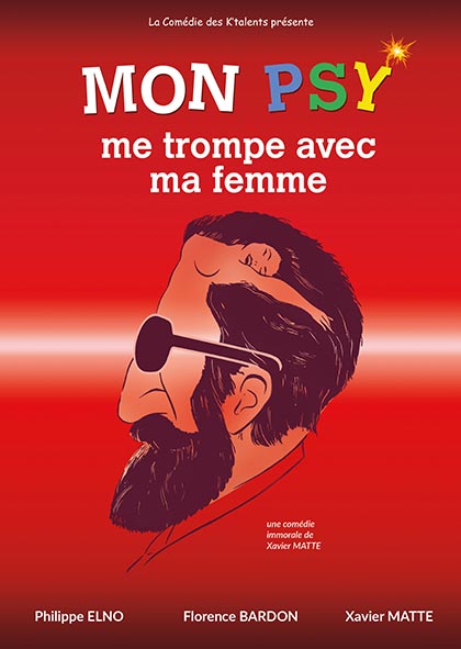 Affiche du spectacle Mon Psy me trompe avec ma femme