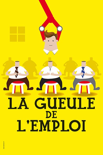 Affiche du spectacle La Gueule de l'Emploi